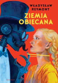 Ziemia obiecana. Autor: Władysław Reymont. Dobreksiazki.pl Okładka książki Ziemia obiecana