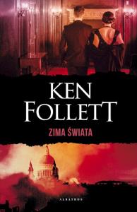 Zima świata. Trylogia Stulecie. Tom 2 (wydanie specjalne). Autor: Ken Follett. Dobreksiazki.pl Okładka książki Zima świata. Trylogia Stulecie. Tom 2 (wydanie specjalne)