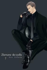 Złamane skrzydła #7. Autor: YONEDA KOU. Dobreksiazki.pl Okładka książki Złamane skrzydła #7