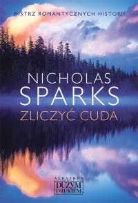 Zliczyć cuda. Autor: Nicholas Sparks. Dobreksiazki.pl Okładka książki Zliczyć cuda