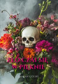 Okładka książki Zło czai się w pięknie