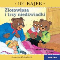 Złotowłosa i trzy niedźwiadki. 101 bajek. Autor: Drabik Wiesław. Dobreksiazki.pl Okładka książki Złotowłosa i trzy niedźwiadki. 101 bajek