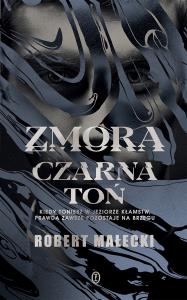 Zmora. Czarna toń. Autor: Robert Małecki. Dobreksiazki.pl Okładka książki Zmora. Czarna toń