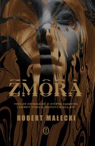 Zmora. Autor: Robert Małecki. Dobreksiazki.pl Okładka książki Zmora