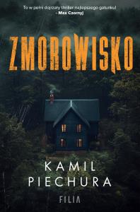 Zmorowisko. Autor: Kamil Piechura. Dobreksiazki.pl Okładka książki Zmorowisko