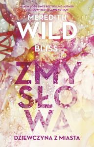 Zmysłowa dziewczyna z miasta. Autor: Meredith Wild, Chelle Bliss. Dobreksiazki.pl Okładka książki Zmysłowa dziewczyna z miasta