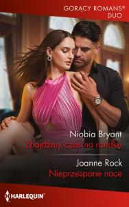 Znajdźmy czas na randkę. Autor: Niobia Bryant Joanne Rock. Dobreksiazki.pl Okładka książki Znajdźmy czas na randkę