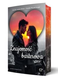 Znajomość barterowa. Autor: Natalia Waszak-Jurgiel, Malita-Bekier Monika. Dobreksiazki.pl Okładka książki Znajomość barterowa
