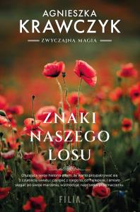 Znaki naszego losu. Autor: Krawczyk Agnieszka. Dobreksiazki.pl Okładka książki Znaki naszego losu