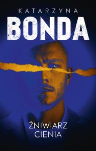 Żniwiarz cienia. Lena. Tom 3. Autor: Katarzyna Bonda. Dobreksiazki.pl Okładka książki Żniwiarz cienia. Lena. Tom 3