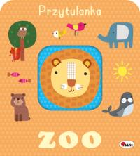 ZOO. Przytulanka. Autor: Opracowanie zbiorowe. Dobreksiazki.pl Okładka książki ZOO. Przytulanka