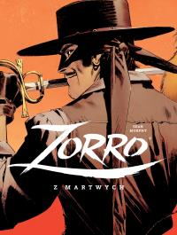 Zorro. Z martwych. Autor: Murphy Sean. Dobreksiazki.pl Okładka książki Zorro. Z martwych