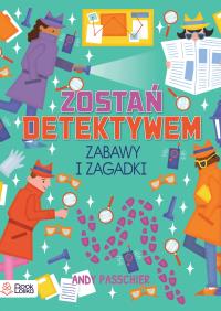 Zostań detektywem.Zabawy i zagadki - uszkodzone. Autor: Worms Penny. Dobreksiazki.pl Okładka książki Zostań detektywem.Zabawy i zagadki - uszkodzone