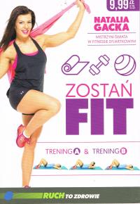 Zostań fit. Trening A & trening B. Autor: Natalia Gacka. Dobreksiazki.pl Okładka książki Zostań fit. Trening A & trening B