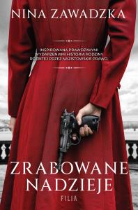 Zrabowane nadzieje - uszkodzone. Autor: Nina Zawadzka. Dobreksiazki.pl Okładka książki Zrabowane nadzieje - uszkodzone