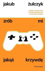 Okładka książki Zrób mi jakąś krzywdę w.rozszerzone