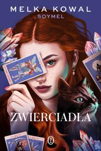Zwierciadła. Autor: Melka Kowal. Dobreksiazki.pl Okładka książki Zwierciadła