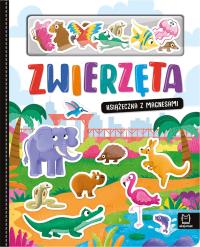 Zwierzęta. Książeczka z magnesami. Autor: Podgórska Anna. Dobreksiazki.pl Okładka książki Zwierzęta. Książeczka z magnesami