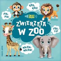 Zwierzęta w zoo. Autor: Praca zbiorowa. Dobreksiazki.pl Okładka książki Zwierzęta w zoo