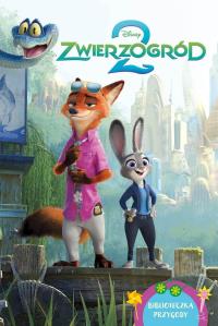 Okładka książki Zwierzogród 2 Disney. Biblioteczka przygody