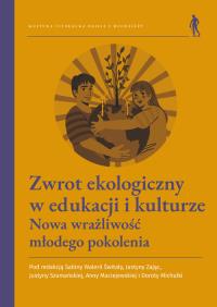 Zwrot ekologiczny w edukacji i kulturze.. Wydawca: Wydawnictwo Uniwersytetu Wrocławskiego. Dobreksiazki.pl Opakowanie Zwrot ekologiczny w edukacji i kulturze.