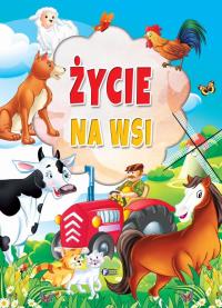 Życie na wsi. Autor: Opracowanie zbiorowe. Dobreksiazki.pl Okładka książki Życie na wsi