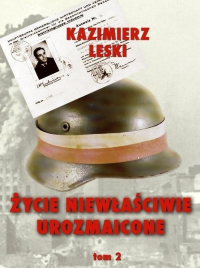 Życie niewłaściwie urozmaicone T.2 w.3. Autor: Leski Kazimierz. Dobreksiazki.pl Okładka książki Życie niewłaściwie urozmaicone T.2 w.3