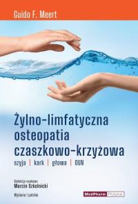 Żylno-limfatyczna osteopatia czaszkowo-krzyżowa. Autor: Guido F. Meert. Dobreksiazki.pl Okładka książki Żylno-limfatyczna osteopatia czaszkowo-krzyżowa