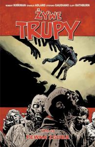 Żywe trupy T.28 Pewna zguba. Autor: Kirkman Robert. Dobreksiazki.pl Okładka książki Żywe trupy T.28 Pewna zguba