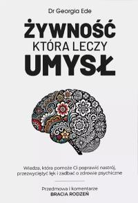 Żywność, która leczy umysł. Autor: Georgia Ede. Dobreksiazki.pl Okładka książki Żywność, która leczy umysł