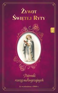 Okładka książki Żywot Świętej Ryty. Patronka rzeczy nadzwyczajnych