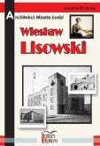 Okładka książki Architekci miasta Łodzi - Wiesław Lisowski