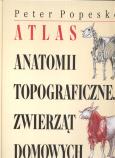 Okładka książki Atlas anatomii topograficznej zwierząt domowych
