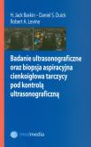 Okładka książki Badanie ultrasonograficzne oraz biopsja aspiracyjna cienkoigłowa tarczycy pod kontrolą ultrasonograficzną