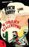 Okładka książki Bracia Hardy W oparach szaleństwa