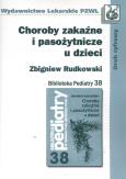 Choroby zakaźne i pasożytnicze u dzieci. Autor: Rudkowski Zbigniew. Dobreksiazki.pl Okładka książki Choroby zakaźne i pasożytnicze u dzieci
