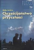 Okładka książki Chrześcijaństwo przyszłości