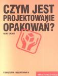 Okładka książki Czym jest projektowanie opakowań ?