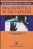 Diagnostyka w ortopedii. Autor: Hepp Wolfang Rudiger, Debrunner Hans. Dobreksiazki.pl Okładka książki Diagnostyka w ortopedii
