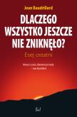 Okładka książki Dlaczego wszystko jeszcze nie zniknęło