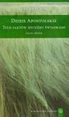 Okładka książki Dzieje apostolskie Tych faktów jesteśmy świadkami