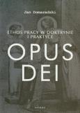 Okładka książki Ethos pracy w doktrynie i praktyce Opus dei
