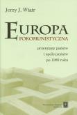 Okładka książki Europa pokomunistyczna przemiany państw i społeczeństw po 1989 roku