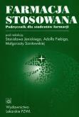 Farmacja stosowana. Podręcznik dla studentów.... Autor: Stanisław Janicki, Małgorzata Sznitowska, Adolf F. Dobreksiazki.pl Okładka książki Farmacja stosowana. Podręcznik dla studentów...