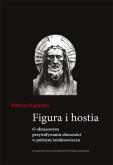 Figura i hostia. Autor: Kapustka Mateusz. Dobreksiazki.pl Okładka książki Figura i hostia