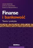 Finanse i bankowość. Autor: Dmowski Adam, Sarnowski Janusz, Prokopowicz Dariusz. Dobreksiazki.pl Okładka książki Finanse i bankowość