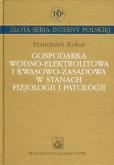 Okładka książki Gospodarka wodno elektrolitowa i kwasowo zasadowa w stanach fizjologii i patologii