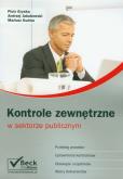 Kontrole zewnętrzne w sektorze publicznym. Autor: Gryska Piotr, Jakubowski Andrzej, Kuźma Mariusz. Dobreksiazki.pl Okładka książki Kontrole zewnętrzne w sektorze publicznym