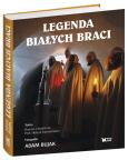 Okładka książki Legenda Białych Braci Biały Kruk