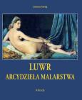 Luwr Arcydzieła malarstwa. Autor: Gowing Lawrence. Dobreksiazki.pl Okładka książki Luwr Arcydzieła malarstwa
